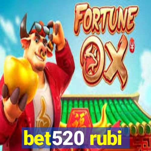 bet520 rubi